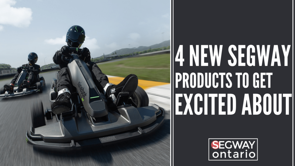 4 New Segway Ninebot Products To Get Excited About